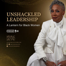 Podcast thumbnail for Unshackled Leadership: A Lantern for Black Women
