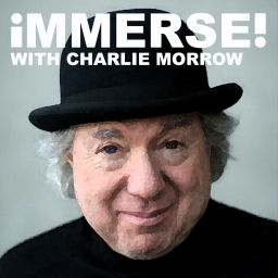 Podcast thumbnail for iMMERSE! with Charlie Morrow
