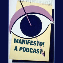 Podcast thumbnail for Manifesto!