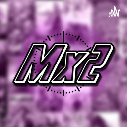 Podcast thumbnail for Mx2 Podcast: Midnight Misconduct