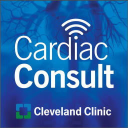 Podcast thumbnail for Cardiac Consult: A Cleveland Clinic Podcast for Healthcare Professionals