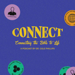 Podcast thumbnail for Connect: Connecting the Bible with Life