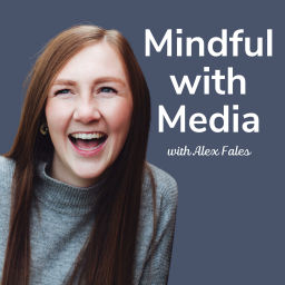 Podcast thumbnail for Mindful with Media
