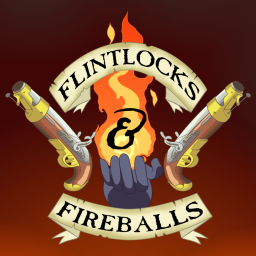 Podcast thumbnail for Flintlocks & Fireballs