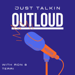 Podcast thumbnail for Just Talkin Outloud