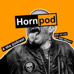 Podcast thumbnail for Hornpod: A Ska Podcast