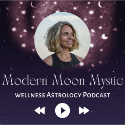Podcast thumbnail for 🌕 MODERN MOON MYSTIC
🌿 Wellness Astrology Podcast
🌙✨ Medical Astrology for Modern Wellness 🌕✨