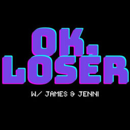 Podcast thumbnail for OK Loser