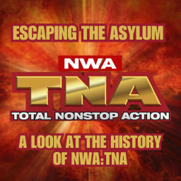 Podcast thumbnail for Escaping The Asylum; A look at the history of NWA:TNA