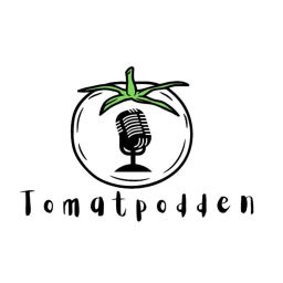 Podcast thumbnail for Tomatpodden