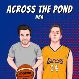 Podcast thumbnail for Across The Pond NBA