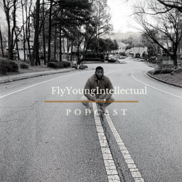 Podcast thumbnail for Fly Young Intellectual Podcast