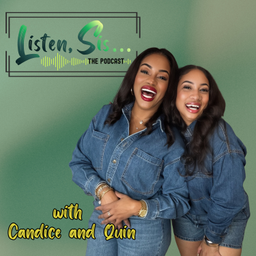 Podcast thumbnail for Listen, Sis…