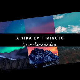 Podcast thumbnail for A Vida em 1 Minuto