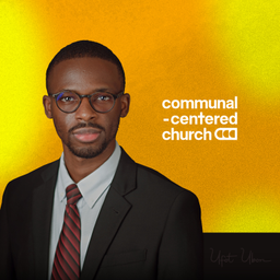 Podcast thumbnail for Communal-Centered Church's Sermons