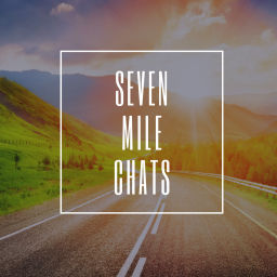 Podcast thumbnail for Seven Mile Chats