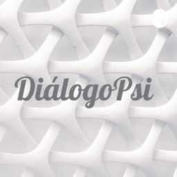 Podcast thumbnail for DiálogoPsi