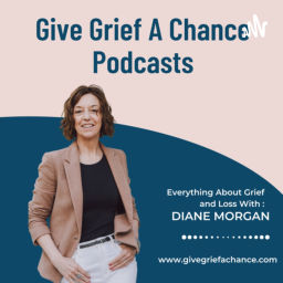 Podcast thumbnail for Give Grief A Chance