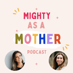 Podcast thumbnail for Mighty As A Mother