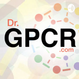 Podcast thumbnail for Dr. GPCR Podcast