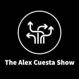 Podcast thumbnail for The Alex Cuesta Show