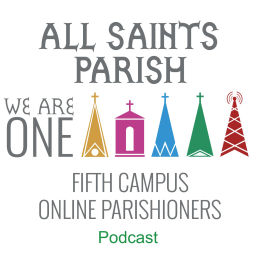 Podcast thumbnail for All Saints Parish -  Sunday Homilies Podcast