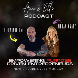 Podcast thumbnail for The Anne and Ellis Podcast | Empowering Purpose Driven Entrepreneurs
