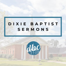 Podcast thumbnail for Dixie Baptist Sermons