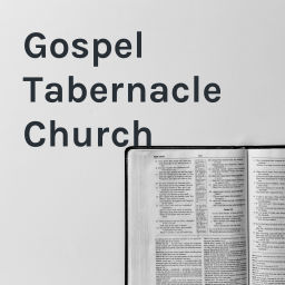 Podcast thumbnail for Gospel Tabernacle Church