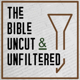 Podcast thumbnail for The Bible Uncut and Unfiltered