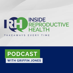Podcast thumbnail for Inside Reproductive Health Podcast