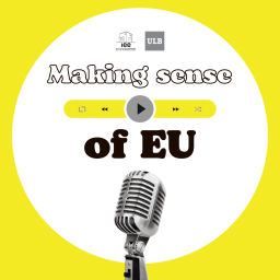 Podcast thumbnail for Making sense of EU - Institut d'études européennes of the ULB