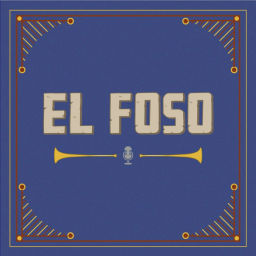 Podcast thumbnail for El Foso