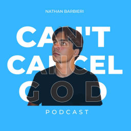 Podcast thumbnail for Can't Cancel God Podcast