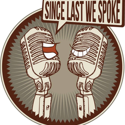 Podcast thumbnail for Since Last We Spoke w Matt Peters