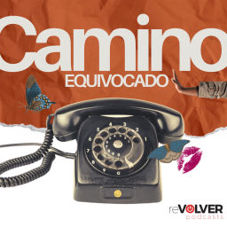Podcast thumbnail for Camino Equivocado