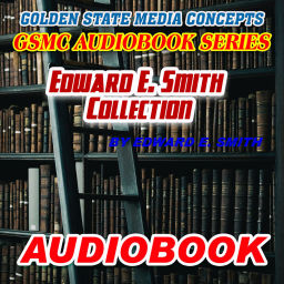Podcast thumbnail for GSMC Audiobook Series: Edward E. Smith Collection