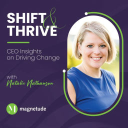 Podcast thumbnail for Shift & Thrive: CEO Insights on Driving Change