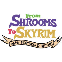 Podcast thumbnail for From Shrooms To Skyrim