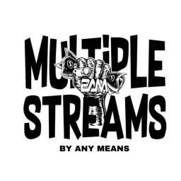 Podcast thumbnail for Multiple Streams By Any Means