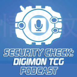 Podcast thumbnail for Security Check: Digimon TCG Podcast