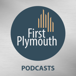 Podcast thumbnail for First-Plymouth Church's Podcast