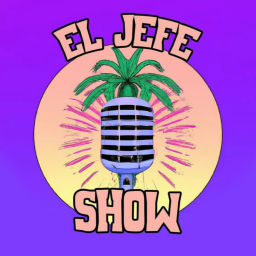 Podcast thumbnail for El Jefe Show