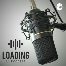 Podcast thumbnail for Loading El podcast