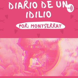 Podcast thumbnail for Diario de un idilio