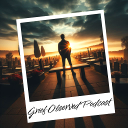 Podcast thumbnail for Grief Observed Podcast