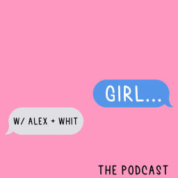 Podcast thumbnail for Girl the Podcast