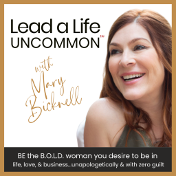 Podcast thumbnail for Lead a Life Uncommon™