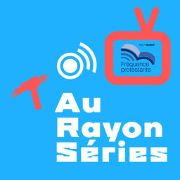 Podcast thumbnail for Au rayon séries