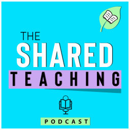 Podcast thumbnail for Shared Teaching Podcast